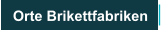 Orte Brikettfabriken
